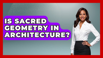 Is Sacred Geometry In Architecture? - Holy Harmonies