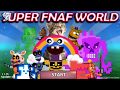 SUPER FNAF World СЛОМАННЫЙ ФНАФ ВОРЛД