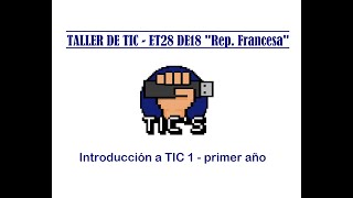 Introducción a TIC1 / Taller de TIC ET28