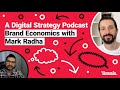 Brand Economics with Mark Radha
