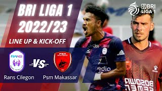 Psm Makassar VS Rans Cilegon | Piala BRI Liga 1 2022/2023 | Line Up & Kick-off. #hasilbolatadimalam