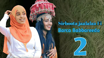 2 Sirboota jaalalaa fi barca babbareedaa -New Ethiopian Oromo Music 2024  (Officail Video)