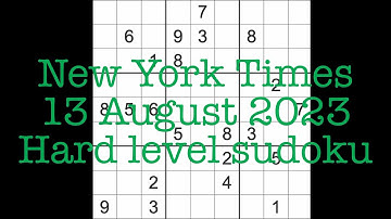 Sudoku solution – New York Times 13 August 2023 Hard level