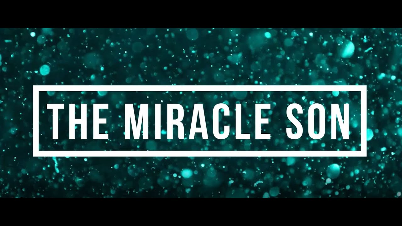 The Miracle Son
