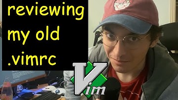 my vim history // reviewing my old .vimrc ⸜( ⌓̈ )⸝