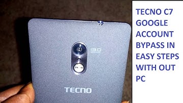 TECNO C7 GOOGLE ACCOUNT