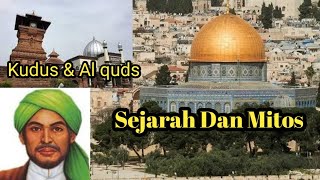 Menara Kudus Mosque, Sunan Kudus with its historical and mythical Al-Quds