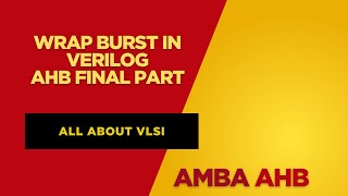 Wrap Implementation in AHB Protocol using Verilog | AHB Burst Explained||All about VLSI ||