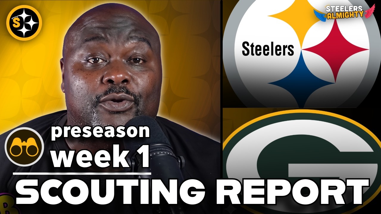Things We FINALLY Get To See Tonight | Steelers v Packers | Scouting Report Preseason Week 1