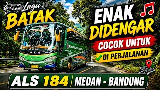 GREAT BATAK SONGS FOR THE ROAD || ALS 184 MEDAN - JAKARTA