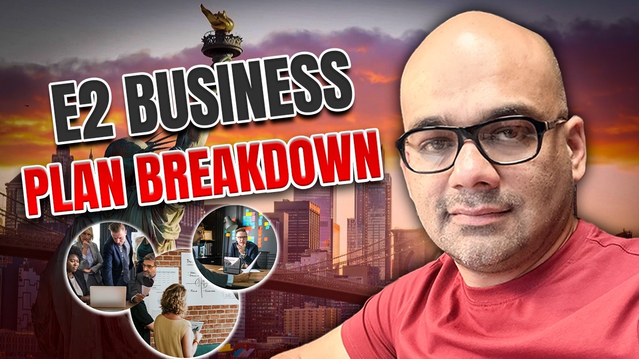 How to Create a Winning E2 Visa Business Plan (Full Breakdown)