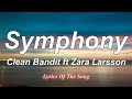 Clean Bandit  - Symphony (Lyrics) ft  Zara Larsson