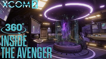 Official XCOM 2 “Inside the Avenger” 360 Video