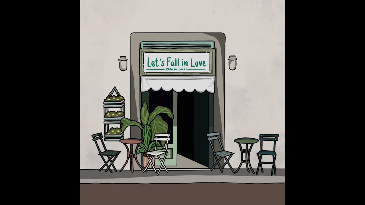 Chew Ru & Lucas - Let's Fall In Love  (Lyrics)