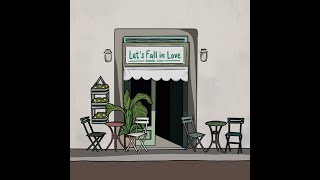 Chew Ru & Lucas - Let's Fall In Love  (Lyrics)