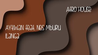 Aytiwan Feat. Nes Mburu - Ilanga (Original Mix) - House