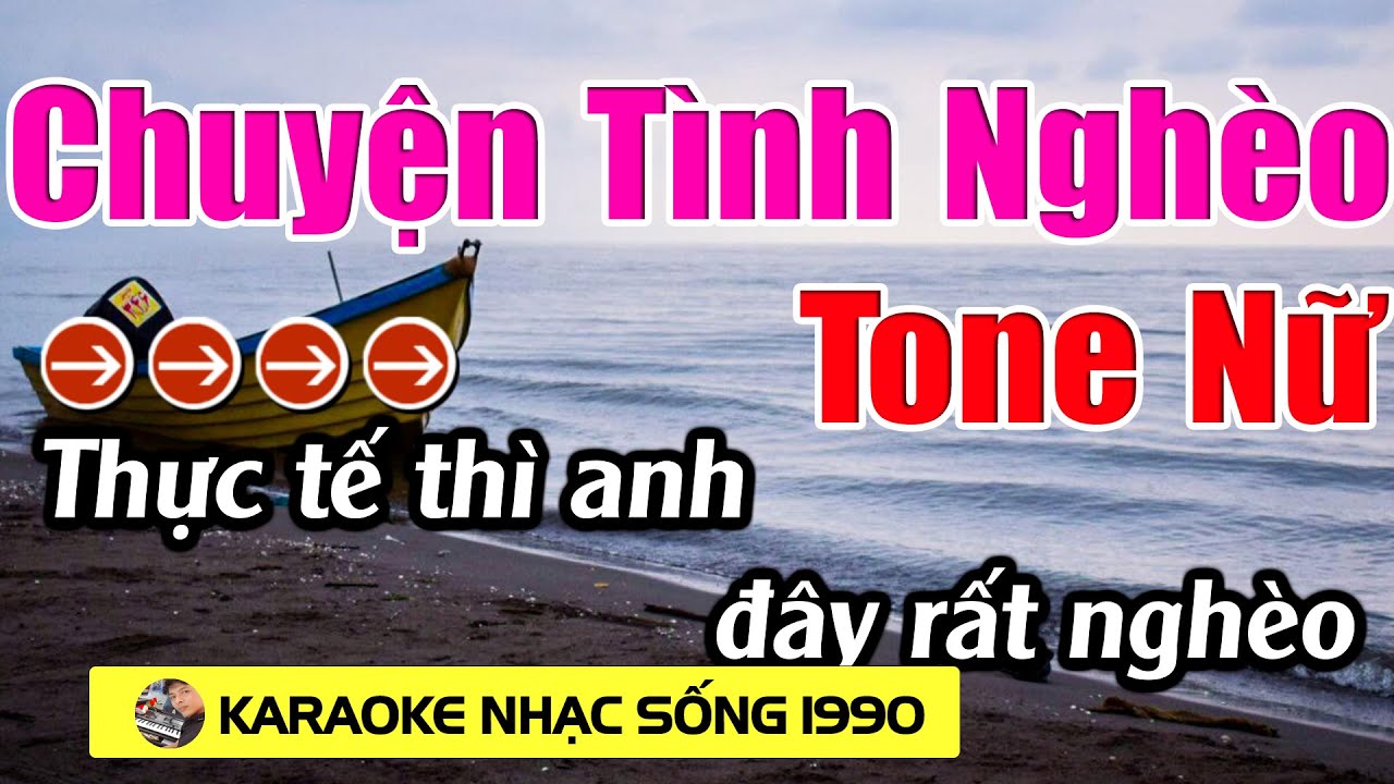 Chuyện Tình Nghèo - Karaoke Tone Nữ - Karaoke Nhạc sống 1990 - Beat Mới