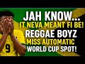 🔥 “Jah Know… It Neva Meant fi Be! Reggae Boyz Miss Automatic World Cup Spot!” 🔥