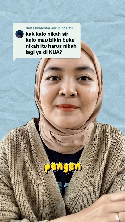 Buat yg nikah Siri bisa punya buku nikah asalkan isbat nikah dulu di Pengadilan Agama