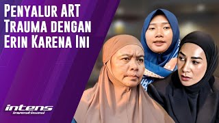 Penyalur ART Ungkap Trauma Dengan Erin | Intens Investigasi | Eps 6664