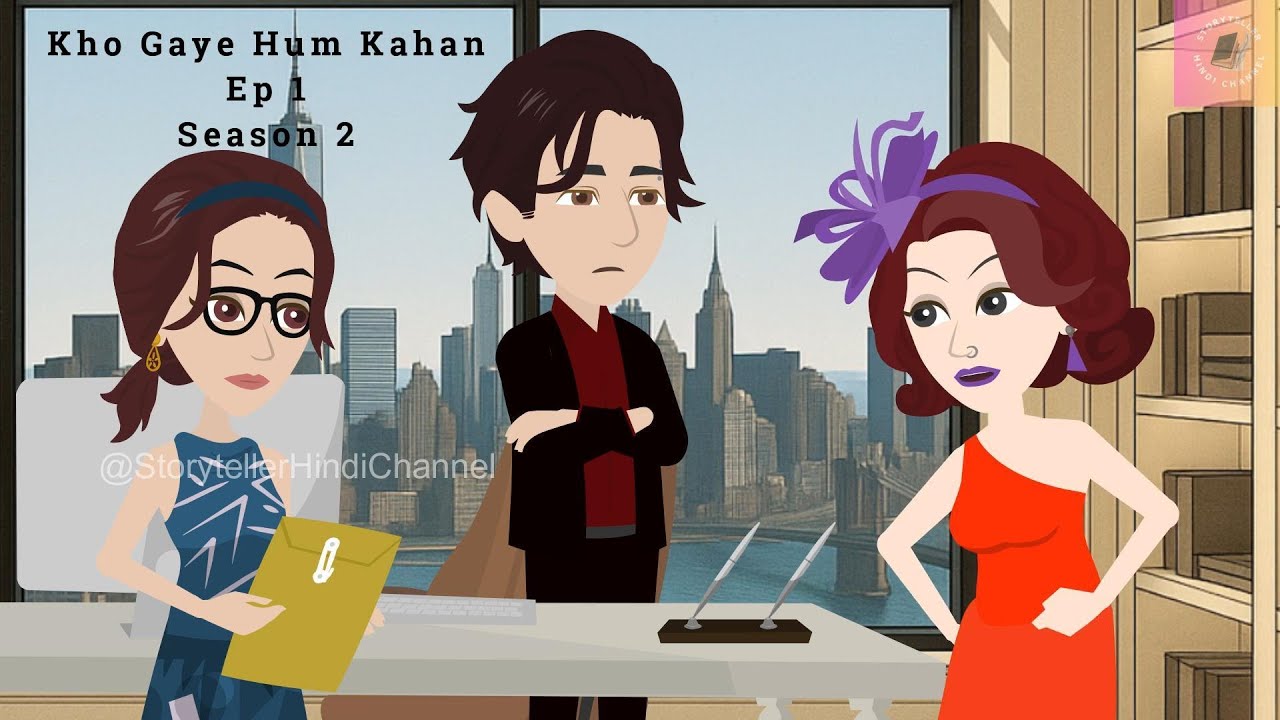 Kho Gaye Hum Kahan Ep 1 Season 2  | खो गए हम कहां | Hindi Fairy Tales | Emotional Love Story |