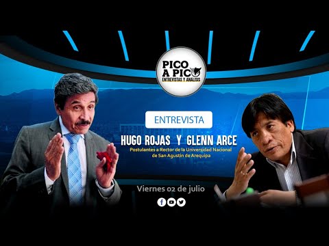 🔴 Pico a Pico: entrevistas a Hugo Rojas y Glenn Arce, candidatos a rector de la UNSA