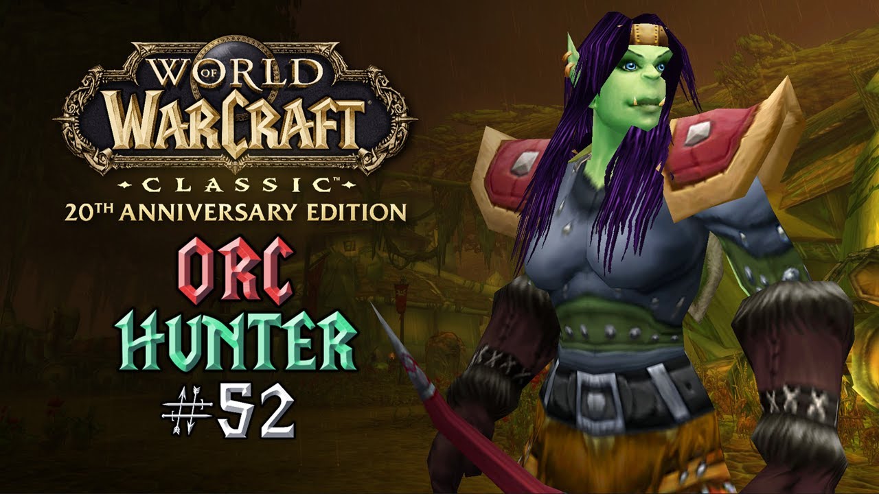 A Relaxing World of Warcraft Classic Journey – Orc Hunter – Episode 52