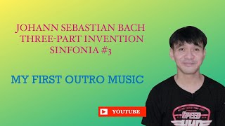 J S  BACH THREE PART INVENTION #3