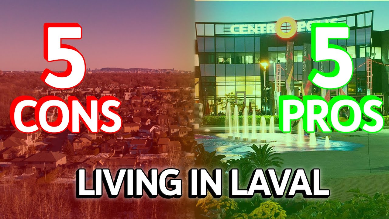 The pros and cons of living in Laval, Quebec 🇨🇦 Moving to Laval