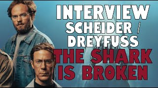 Famous INTERVIEW: ACTORS PLAYING ROY SCHEIDER & RICHARD DREYFUSS IN THE SHARK IS BROKEN Net Worth