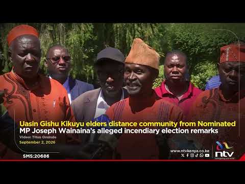 Kikuyu elders distance community from Nominated MP Wainaina’s alleged incendiary election remarks