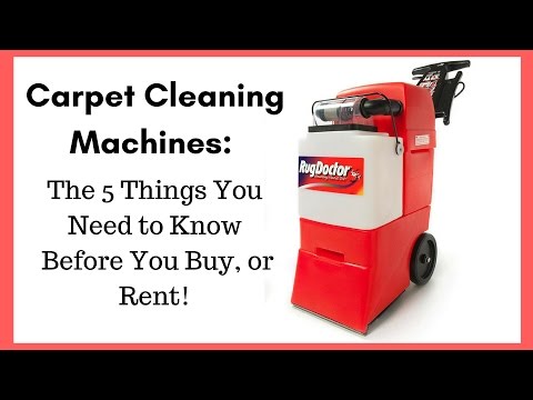 carpet cleaning machines 5 things you need to know before you rent or buy!