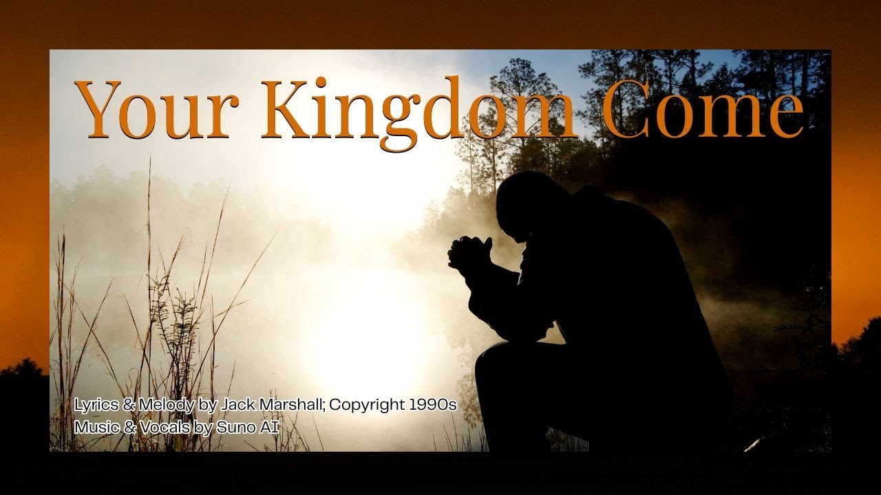 Your Kingdom Come