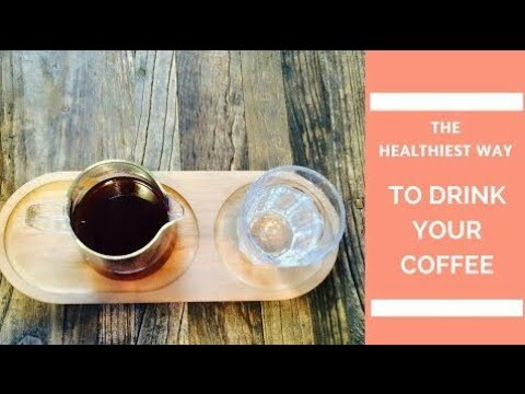 The healthiest way to drink your coffee