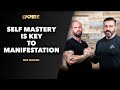 Self Mastery Is Key To Manifestation - Wes Watson