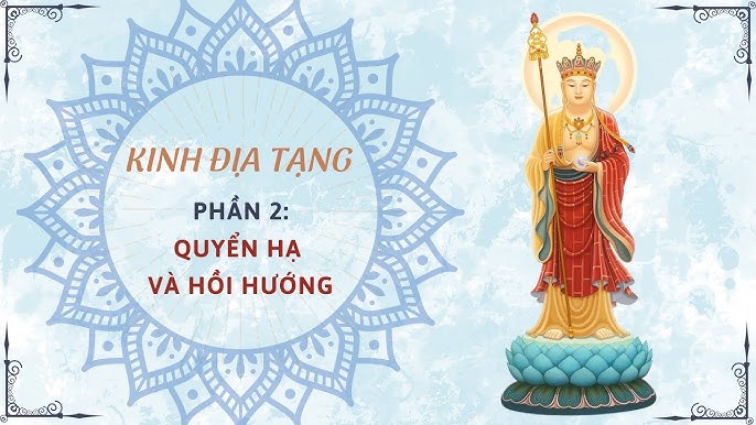 Kinh Địa Tạng Bồ Tát Phần 2 - Ý Nghĩa và Lợi Ích Khi Tụng Đọc