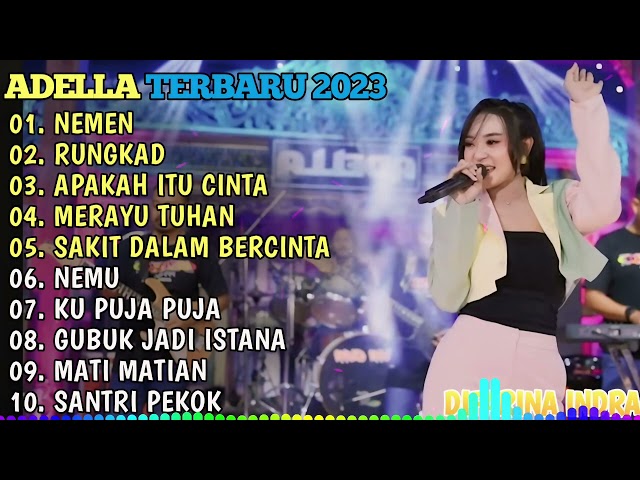 OM ADELLA TERBARU 2024 🎵 NEMEN - RUNGKAD - APAKAH ITU CINTA - MERAYU TUHAN - SAKIT DALAM BERCINTA. class=