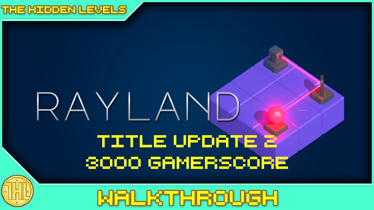 Rayland Title Update 2 Achievement Walkthrough (Xbox) * 1000GS in 23