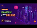 How to Create Isometric City Building (adobe illustrator tutorial 2022)