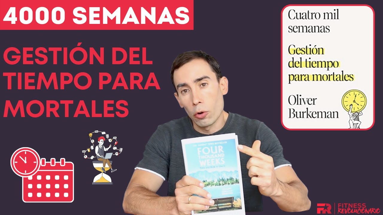 Cuatro mil semanas: Gestión del tiempo para mortales / Four Thousand Weeks:  Gestión del tiempo para mortales (Spanish Edition)