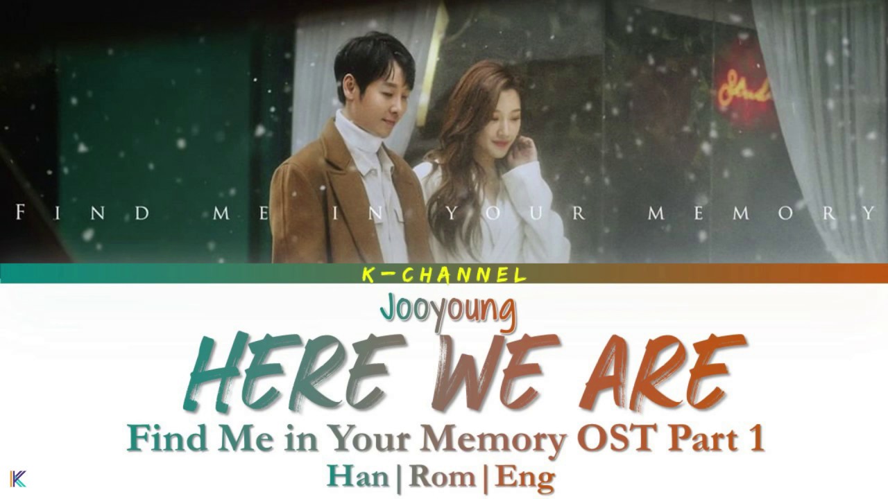 Here We Are        Jooyoung   Find Me in Your Memory OST Part 1  HanRomEng