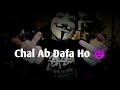 Chal ab dafa ho  boys attitude shayari status   bad boy shayari status  mz edit