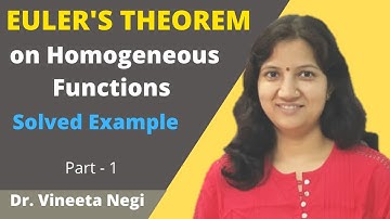 Euler’s Theorem on Homogeneous Functions | Part - I | Dr  Vineeta Negi