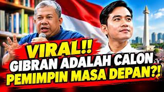 VIRAL!! FAHRI HAMZAH CALLS GIBRAN A FUTURE LEADER OF INDONESIA?!