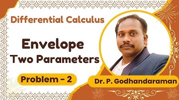 11. Envelope of Two Parameter- Differential Calculus- 21MAB101T - Problem 2