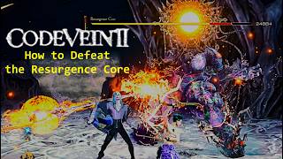 Code Vein 2: How to Defeat Resurgence Core. Fastest / Easiest / Cheese-iest Method.