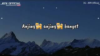 DJ ANJING ANJING ANJING BANGET (lirik lagu) Tik tok virall