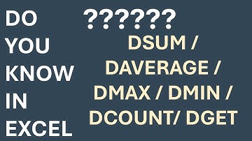 How to use DSUM, DAVERAGE, DCOUNT, DMAX, DMIN, DGET formulas in Microsoft Excel