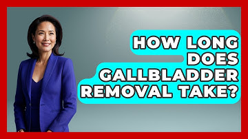 How Long Does Gallbladder Removal Take? - The Operating Table