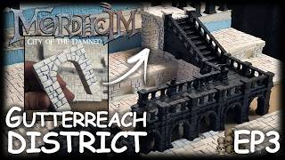 Building MORDHEIM: The Gutterreach District PT3